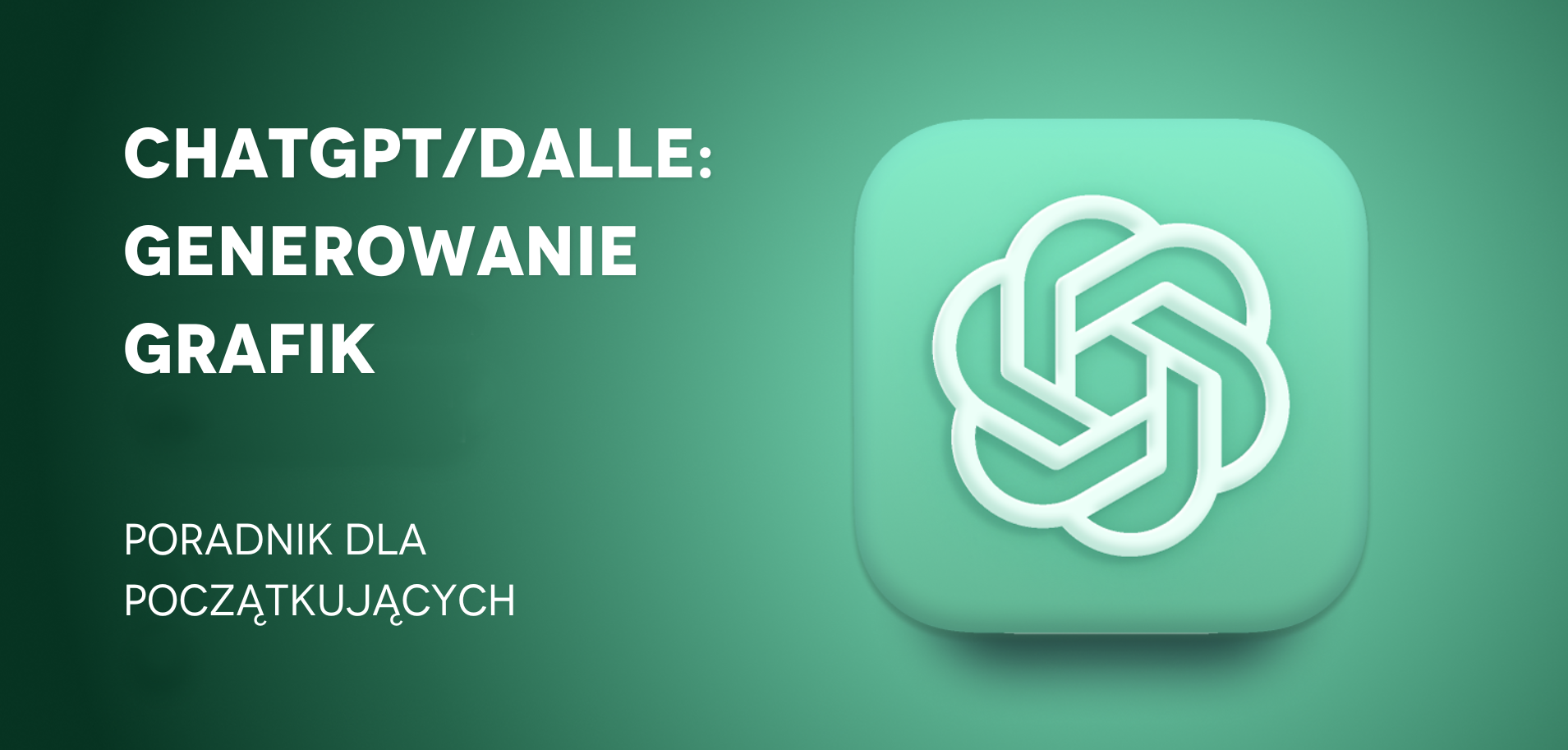 ChatGPT Grafika: Jak tworzyć grafiki przy pomocy ChatuGPT/DALL-E.